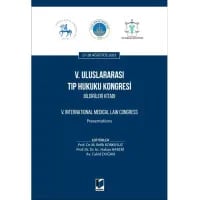 V. Uluslararası Tıp Hukuku Kongresi Bildirileri Kitabı 27-28 Ağustos 2021