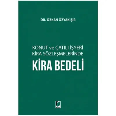 Konut ve Çatılı İşyeri Kira Sözleşmelerinde Kira Bedeli