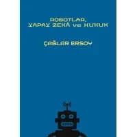 Robotlar, Yapay Zeka ve Hukuk