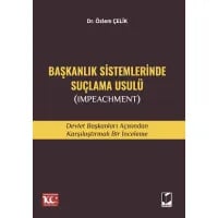 Başkanlık Sistemlerinde Suçlama Usulü (Impeachment)