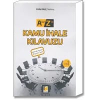 A'dan Z'ye Kamu İhale Kılavuzu (Açıklamalı, Gerekçeli, KİK Karaları Örnekli)