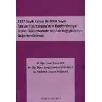 İcra ve İflas Kanunu'nun Konkordatoya İlişkin Hükümlerinde Yapılan Değişikliklerin Değerlendirilmesi