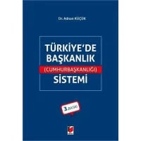 Türkiye'de Başkanlık (Cumhurbaşkanlığı) Sistemi