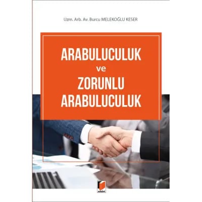 Arabuluculuk ve Zorunlu Arabuluculuk