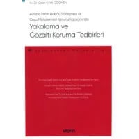 Yakalama ve Gözaltı Koruma Tedbirleri