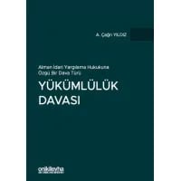 Alman İdari Yargılama Hukukuna Özgü Bir Dava Türü - Yükümlülük Davası