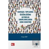 Barışçıl Toplanma Özgürlüğüne Getirilen Sınırlamalarda AİHM Denetimi