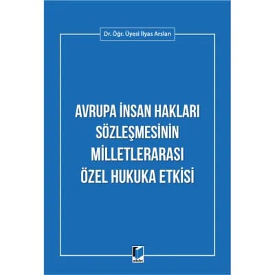 Avrupa İnsan Hakları Sözleşmesinin Milletlerarası Özel Hukuka Etkisi