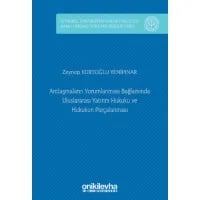 Antlaşmaların Yorumlanması Bağlamında Uluslararası Yatırım Hukuku ve Hukukun Parçalanması