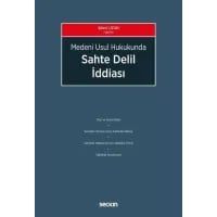 Medeni Usul Hukukunda Sahte Delil İddiası