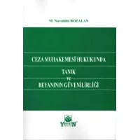 Ceza Muhakemesi Hukukunda Tanık Ve Beyanının Güvenilirliği