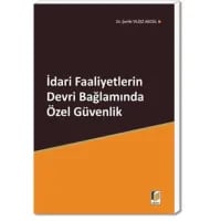 İdari Faaliyetlerin Devri Bağlamında Özel Güvenlik