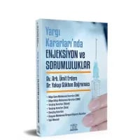 Yargı Kararları'nda Enjeksiyon ve Sorumluluklar