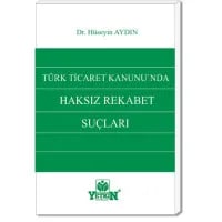 Türk Ticaret Kanunda Haksız Rekabet Suçları