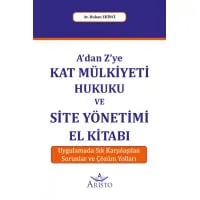 A'dan Z'ye Kat Mülkiyeti Hukuku ve Site Yönetimi El Kitabı
