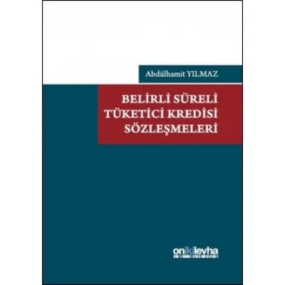 Belirli Süreli Tüketici Kredisi Sözleşmeleri