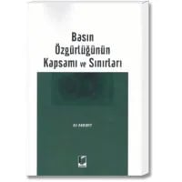 Basın Özgürlüğünün Kapsamı ve Sınırları