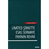Limited Şirkette Esas Sermaye Payının Rehni