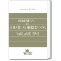 Medeni Usul ve İcra İflas Hukukunda Yaklaşık İspat