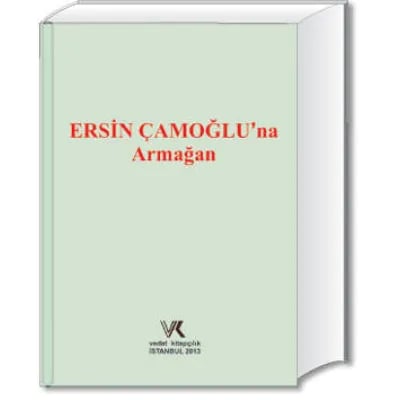 Ersin Çamoğlu'na Armağan