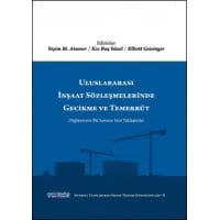 Uluslararası İnşaat Sözleşmelerinde Gecikme ve Temerrüt (İstanbul Uluslararası İnşaat Hukuku Konferansları-II)