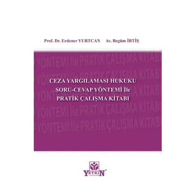 Ceza Yargılaması Hukuku Soru-Cevap Yöntemi İle Pratik Çalışma Kitabı