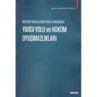 Medeni Yargı ile İdari Yargı Arasındaki Yargı Yolu ve Hüküm Uyuşmazlıkları
