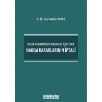 Hukuk Muhakemeleri Kanunu Çerçevesinde Hakem Kararlarının İptali