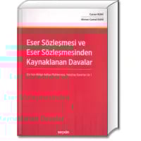 Eser Sözleşmesi ve Eser Sözleşmesinden Kaynaklanan Davalar