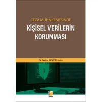 Ceza Muhakemesinde Kişisel Verilerin Korunması