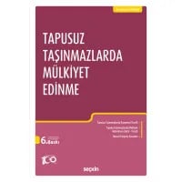 Tapusuz Taşınmazlarda Mülkiyet Edinme