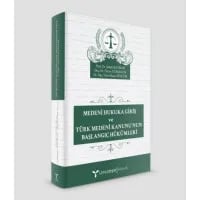 Medeni Hukuka Giriş ve Türk Medeni Kanunu'nun Başlangıç Hükümleri