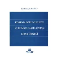 Koruma Sorumluluğu Kurumsallaşma Çabası Libya Örneği