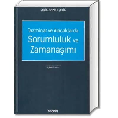 Tazminat ve Alacaklarda Sorumluluk ve Zamanaşımı