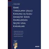 İdari Yargılama Usulü Kanunu ile İlgili Danıştay Dairelerinin Seçme Usul Kararları