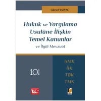 Hukuk ve Yargılama Usulüne İlişkin Temel Kanunlar (HMK-İİK-TBK-TMK) ve İlgili Mevzuat