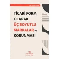 Ticari Form Olarak Üç Boyutlu Markalar ve Korunması