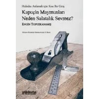 Kapuçin Maymunları Neden Salatalık Sevmez? - Hukuku Anlamak için Kısa Bir Giriş