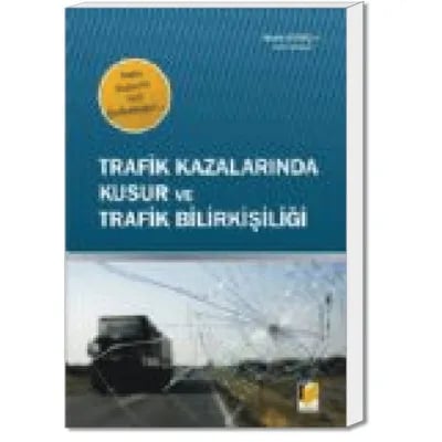 Trafik Kazalarında Kusur ve Trafik Bilirkişiliği