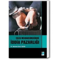 Ceza Muhakemesinde İddia Pazarlığı