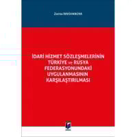 İdari Hizmet Sözleşmelerinin Türkiye ve Rusya Federasyonundaki Uygulanmasının Karşılaştırılması