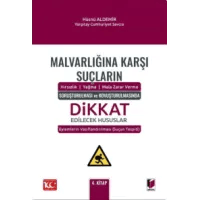 Malvarlığına Karşı Suçların Hırsızlık – Yağma – Mala Zarar Verme Soruşturulması ve Kovuşturulmasında Dikkat Edilecek Hususlar