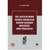 Akıl Hastalıklarının Hukukta Sorumluluk Kavramı Açısından Doğurduğu Sınır Problemleri
