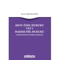 KKTC Özel Hukuku Cilt 2 Haksız Fiil Hukuku (Türk Hukuku ile Karşılaştırmalı)