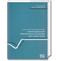 Anonim Şirketlerde Yönetim Kurulu ve Üyelerinin Bilgi Edinme Hakkı