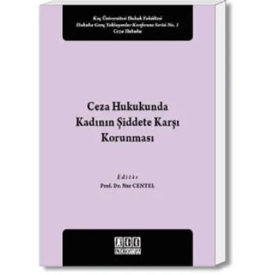 Ceza Hukukunda Kadının Şiddete Karşı Korunması