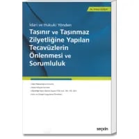 Taşınır ve Taşınmaz Zilyetliğine Yapılan Tecavüzlerin Önlenmesi ve Sorumluluk (İdari ve Hukuki Yönden)