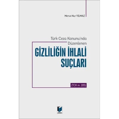 Türk Ceza Kanunu'nda Düzenlenen Gizliliğin İhlali Suçları