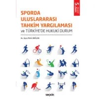 Sporda Uluslararası Tahkim Yargılaması ve Türkiye'de Hukuki Durum