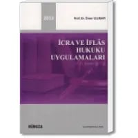 İcra ve İflas Hukuku Uygulamaları